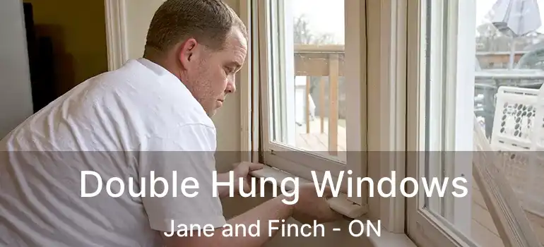  Double Hung Windows Jane and Finch - ON
