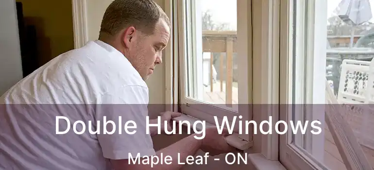  Double Hung Windows Maple Leaf - ON