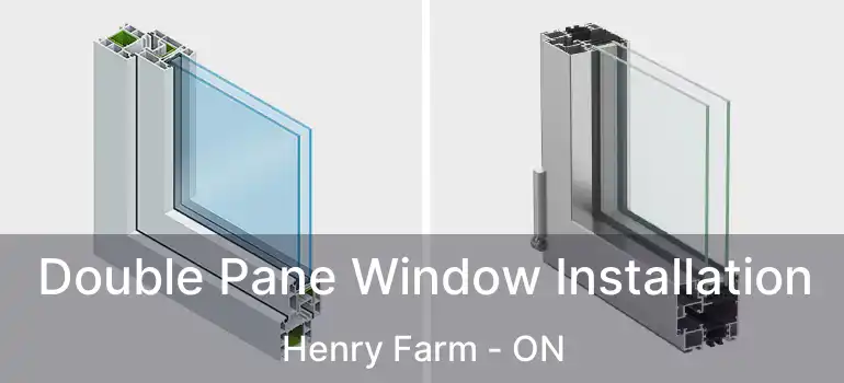  Double Pane Window Installation Henry Farm - ON