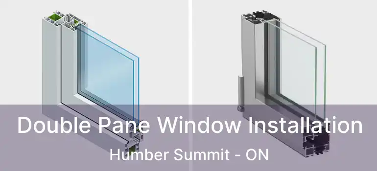  Double Pane Window Installation Humber Summit - ON