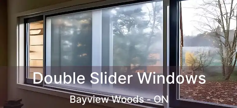  Double Slider Windows Bayview Woods - ON