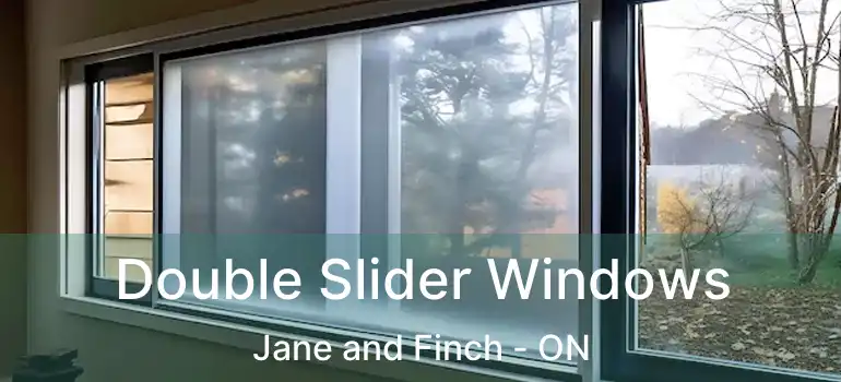  Double Slider Windows Jane and Finch - ON