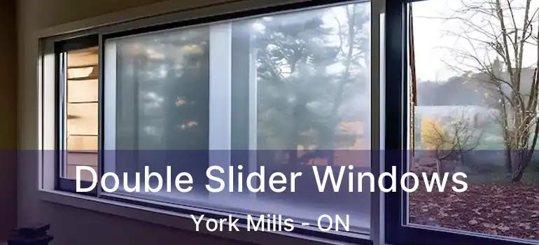  Double Slider Windows York Mills - ON