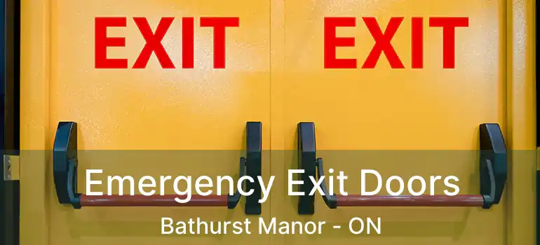  Emergency Exit Doors Bathurst Manor - ON