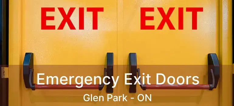  Emergency Exit Doors Glen Park - ON