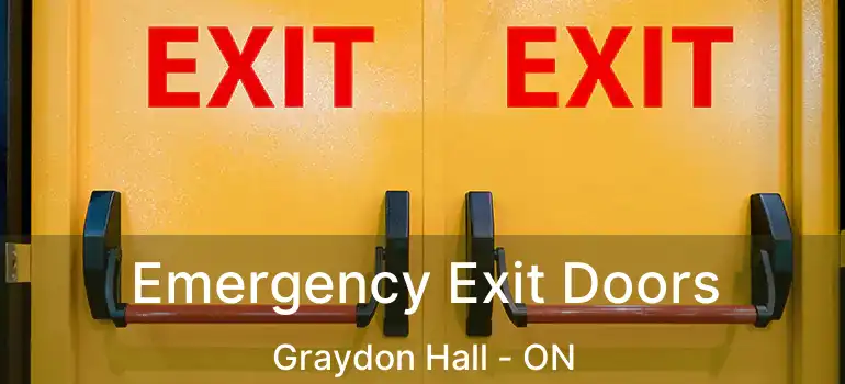  Emergency Exit Doors Graydon Hall - ON