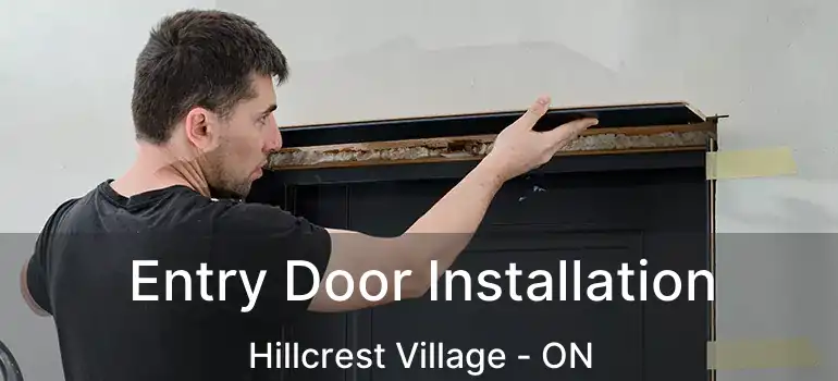  Entry Door Installation Hillcrest Village - ON