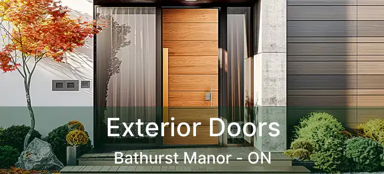  Exterior Doors Bathurst Manor - ON