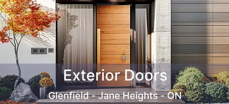  Exterior Doors Glenfield - Jane Heights - ON