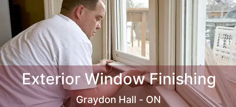  Exterior Window Finishing Graydon Hall - ON