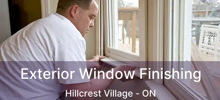  Exterior Window Finishing Hillcrest Village - ON