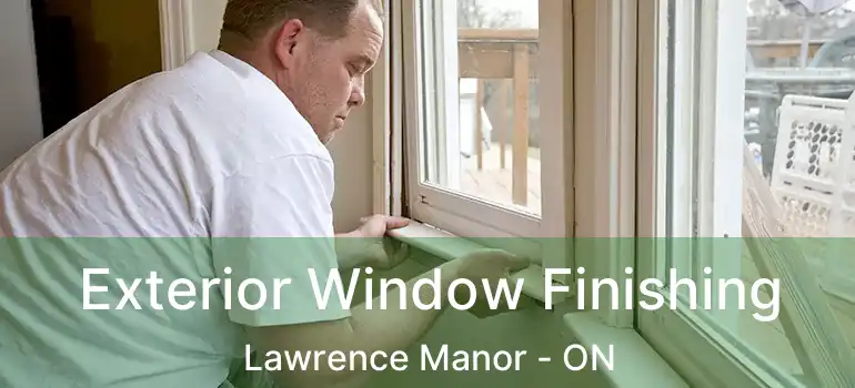  Exterior Window Finishing Lawrence Manor - ON