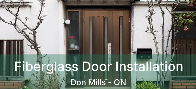  Fiberglass Door Installation Don Mills - ON
