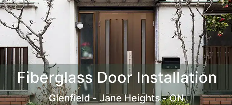  Fiberglass Door Installation Glenfield - Jane Heights - ON