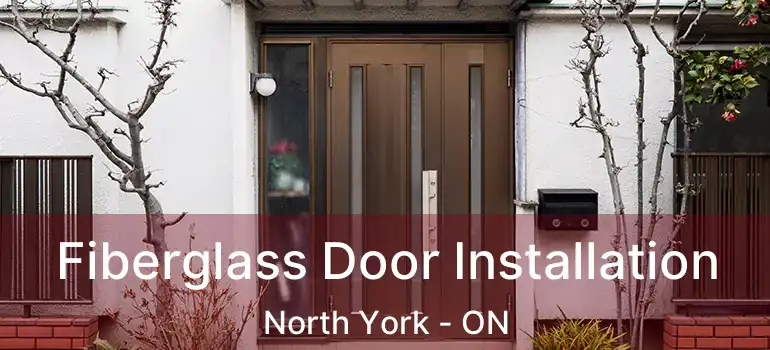  Fiberglass Door Installation North York - ON
