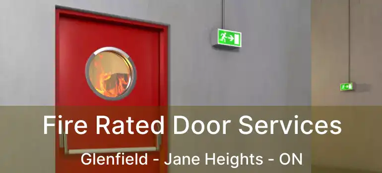  Fire Rated Door Services Glenfield - Jane Heights - ON