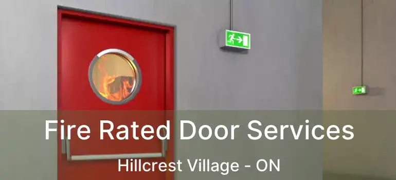  Fire Rated Door Services Hillcrest Village - ON