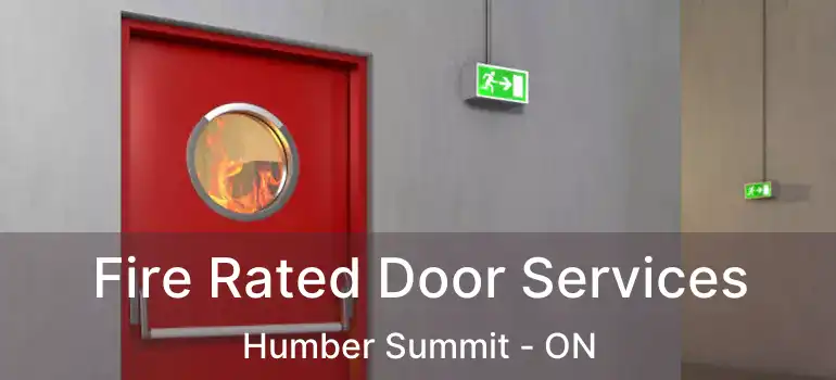  Fire Rated Door Services Humber Summit - ON