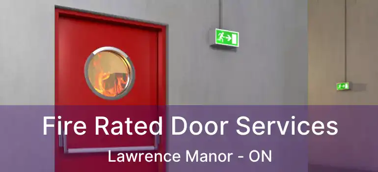  Fire Rated Door Services Lawrence Manor - ON