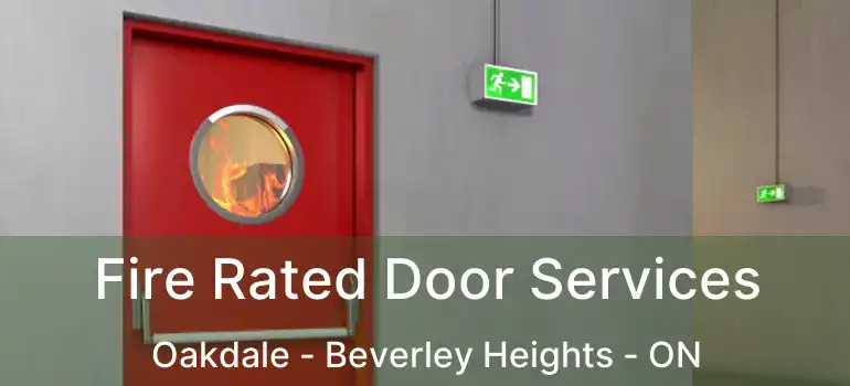  Fire Rated Door Services Oakdale - Beverley Heights - ON