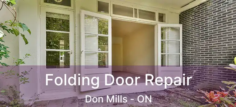  Folding Door Repair Don Mills - ON
