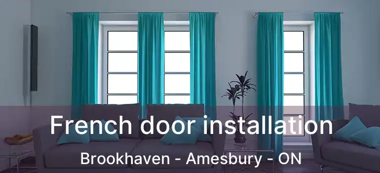  French door installation Brookhaven - Amesbury - ON