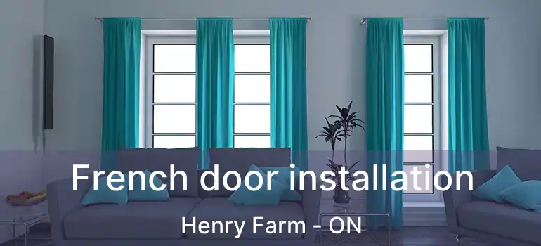  French door installation Henry Farm - ON
