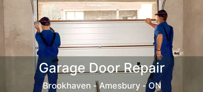  Garage Door Repair Brookhaven - Amesbury - ON