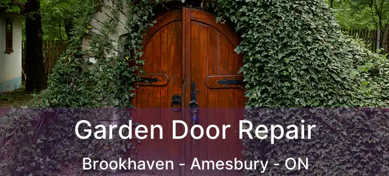  Garden Door Repair Brookhaven - Amesbury - ON