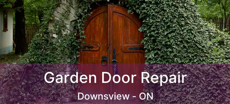  Garden Door Repair Downsview - ON