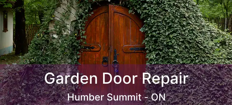  Garden Door Repair Humber Summit - ON