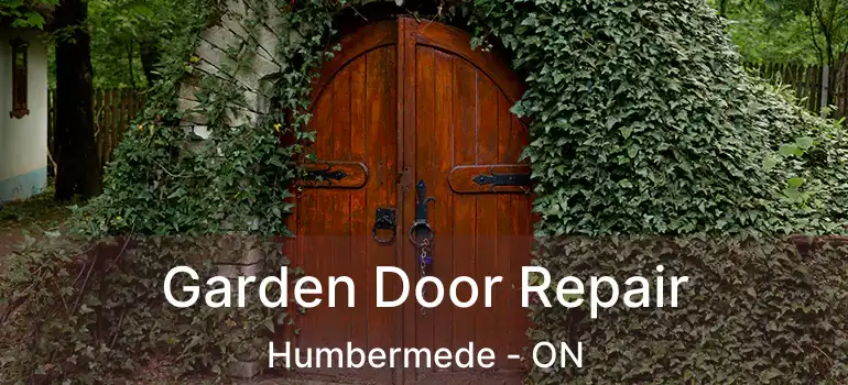  Garden Door Repair Humbermede - ON