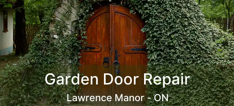  Garden Door Repair Lawrence Manor - ON