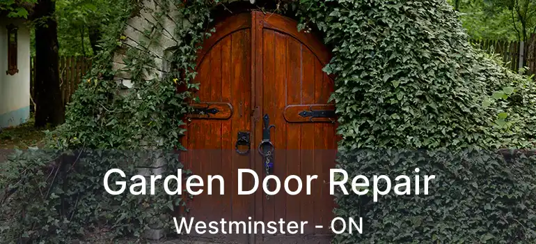  Garden Door Repair Westminster - ON