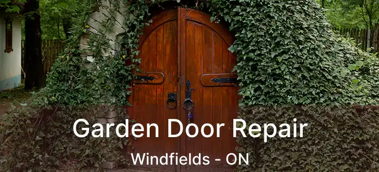  Garden Door Repair Windfields - ON