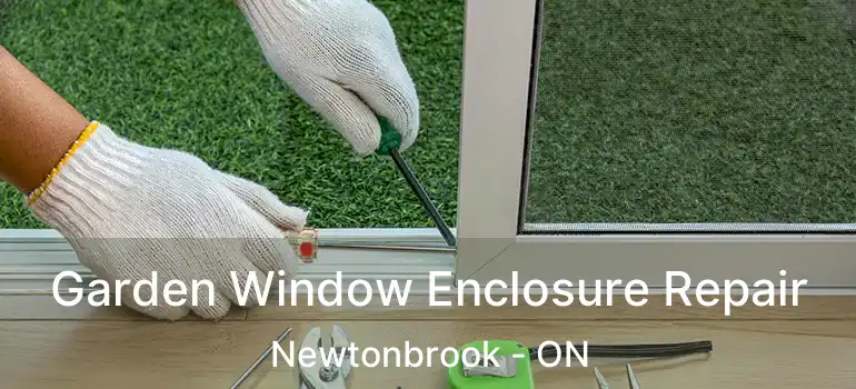  Garden Window Enclosure Repair Newtonbrook - ON