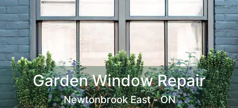  Garden Window Repair Newtonbrook East - ON