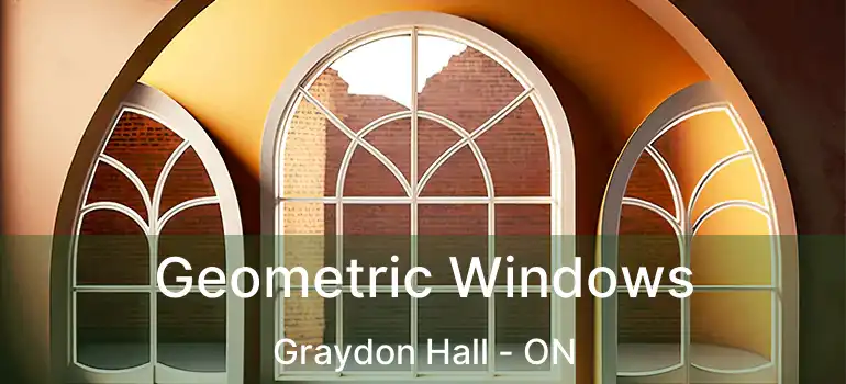  Geometric Windows Graydon Hall - ON