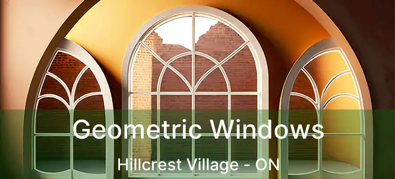  Geometric Windows Hillcrest Village - ON