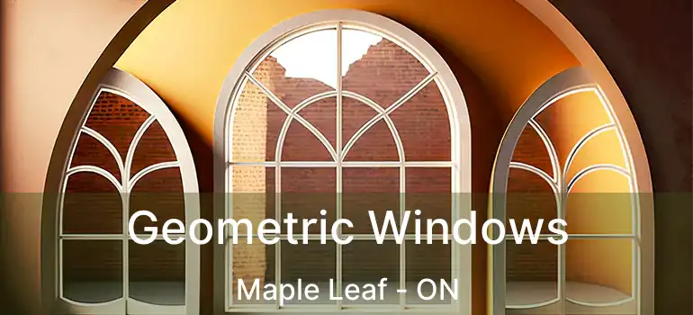  Geometric Windows Maple Leaf - ON