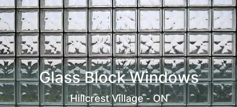  Glass Block Windows Hillcrest Village - ON