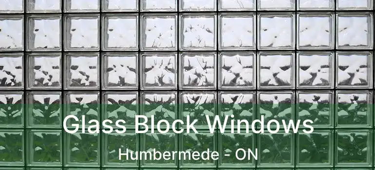  Glass Block Windows Humbermede - ON