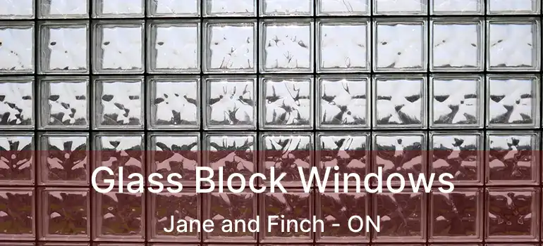  Glass Block Windows Jane and Finch - ON
