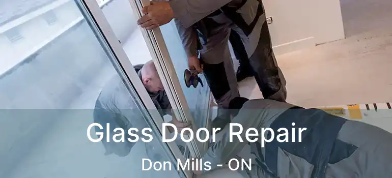  Glass Door Repair Don Mills - ON