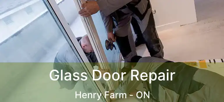  Glass Door Repair Henry Farm - ON