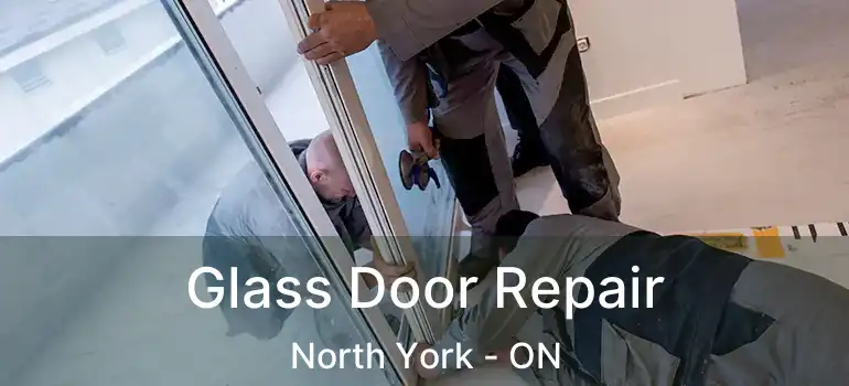  Glass Door Repair North York - ON