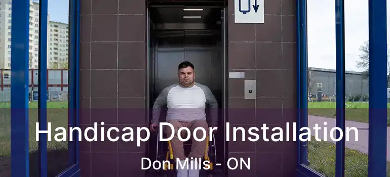  Handicap Door Installation Don Mills - ON