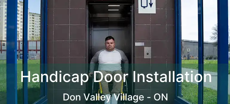  Handicap Door Installation Don Valley Village - ON