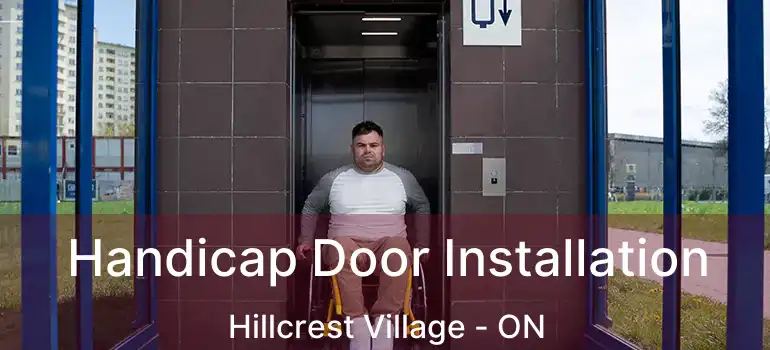  Handicap Door Installation Hillcrest Village - ON