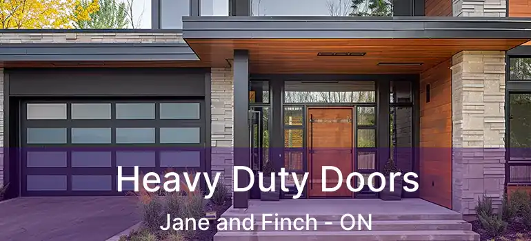  Heavy Duty Doors Jane and Finch - ON